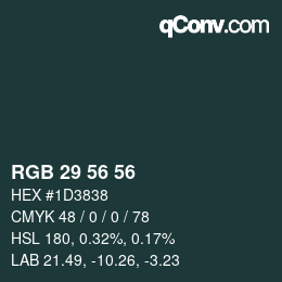 Farbcode: RGB 29 56 56 | qconv.com