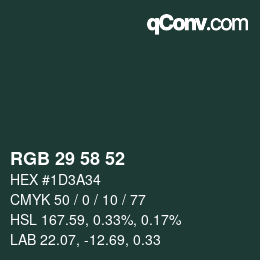 Color code: RGB 29 58 52 | qconv.com