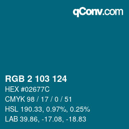 Color code: RGB 2 103 124 | qconv.com