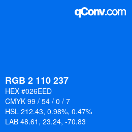 Color code: RGB 2 110 237 | qconv.com