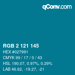 Color code: RGB 2 121 145 | qconv.com