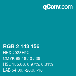 カラーコード: RGB 2 143 156 | qconv.com