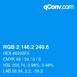 カラーコード: RGB 2 146.2 240.6 | qconv.com