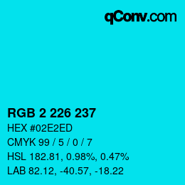 カラーコード: RGB 2 226 237 | qconv.com