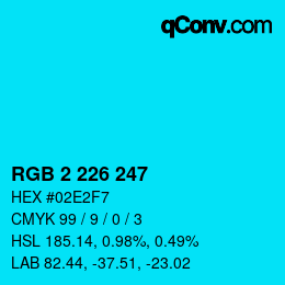 Color code: RGB 2 226 247 | qconv.com