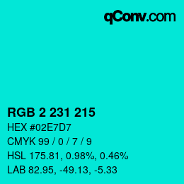 カラーコード: RGB 2 231 215 | qconv.com
