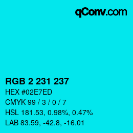 Color code: RGB 2 231 237 | qconv.com