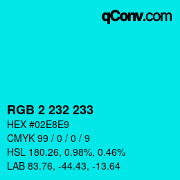 Color code: RGB 2 232 233 | qconv.com
