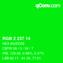 Color code: RGB 2 237 14 | qconv.com