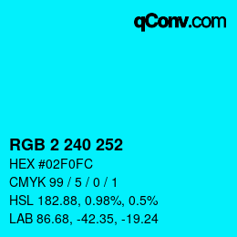Color code: RGB 2 240 252 | qconv.com