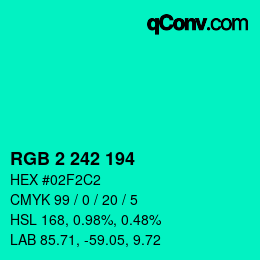 Farbcode: RGB 2 242 194 | qconv.com