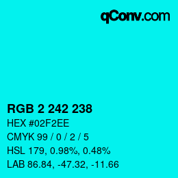 Color code: RGB 2 242 238 | qconv.com