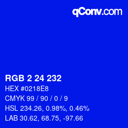 カラーコード: RGB 2 24 232 | qconv.com