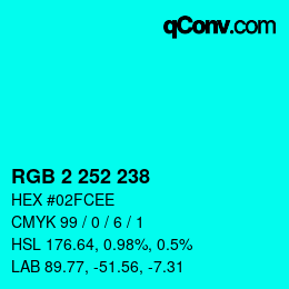 カラーコード: RGB 2 252 238 | qconv.com