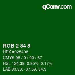 カラーコード: RGB 2 84 8 | qconv.com