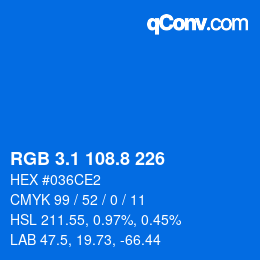カラーコード: RGB 3.1 108.8 226 | qconv.com