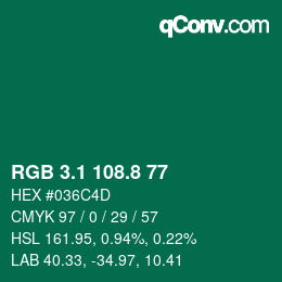 カラーコード: RGB 3.1 108.8 77 | qconv.com