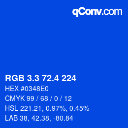 カラーコード: RGB 3.3 72.4 224 | qconv.com