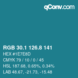 カラーコード: RGB 30.1 126.8 141 | qconv.com