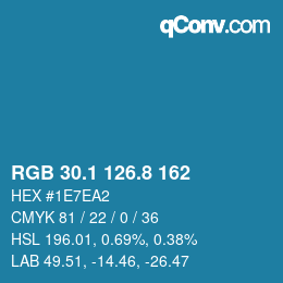 カラーコード: RGB 30.1 126.8 162 | qconv.com