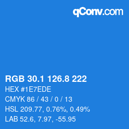 カラーコード: RGB 30.1 126.8 222 | qconv.com
