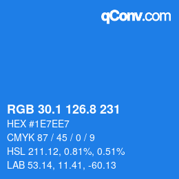 Farbcode: RGB 30.1 126.8 231 | qconv.com