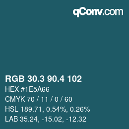 カラーコード: RGB 30.3 90.4 102 | qconv.com