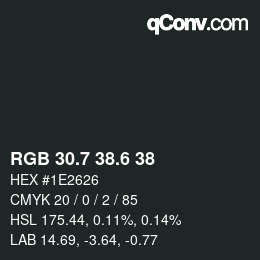 カラーコード: RGB 30.7 38.6 38 | qconv.com