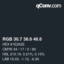 カラーコード: RGB 30.7 38.6 46.6 | qconv.com