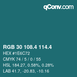 カラーコード: RGB 30 108.4 114.4 | qconv.com