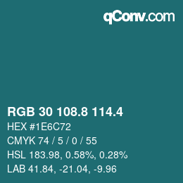 カラーコード: RGB 30 108.8 114.4 | qconv.com