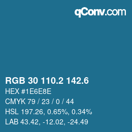 カラーコード: RGB 30 110.2 142.6 | qconv.com