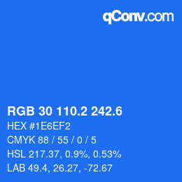 カラーコード: RGB 30 110.2 242.6 | qconv.com
