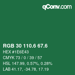 カラーコード: RGB 30 110.6 67.6 | qconv.com