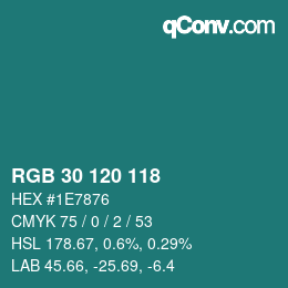 Color code: RGB 30 120 118 | qconv.com