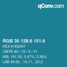 カラーコード: RGB 30 128.6 151.6 | qconv.com