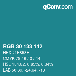 カラーコード: RGB 30 133 142 | qconv.com