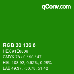 Color code: RGB 30 136 6 | qconv.com