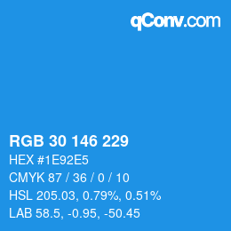 カラーコード: RGB 30 146 229 | qconv.com
