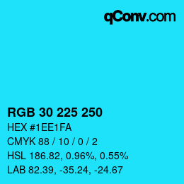 カラーコード: RGB 30 225 250 | qconv.com