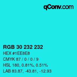 Color code: RGB 30 232 232 | qconv.com