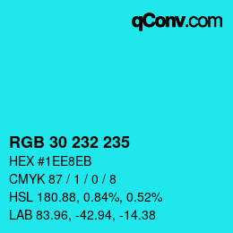 Color code: RGB 30 232 235 | qconv.com