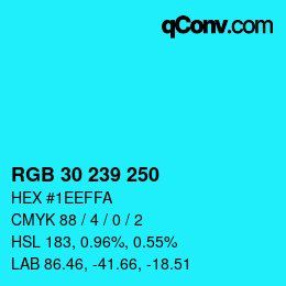 Color code: RGB 30 239 250 | qconv.com