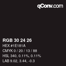 カラーコード: RGB 30 24 26 | qconv.com