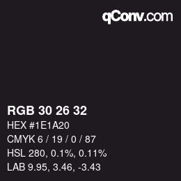 カラーコード: RGB 30 26 32 | qconv.com