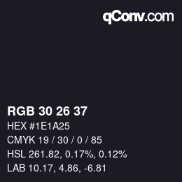 Color code: RGB 30 26 37 | qconv.com