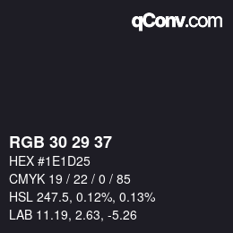 Color code: RGB 30 29 37 | qconv.com