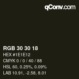 カラーコード: RGB 30 30 18 | qconv.com