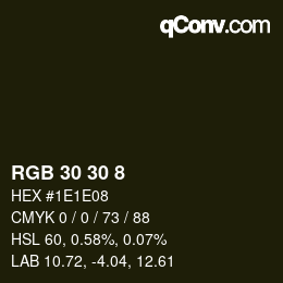 Color code: RGB 30 30 8 | qconv.com