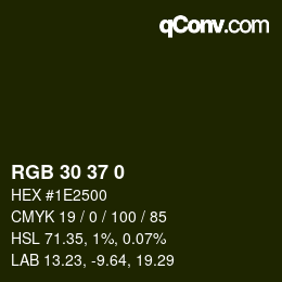Color code: RGB 30 37 0 | qconv.com